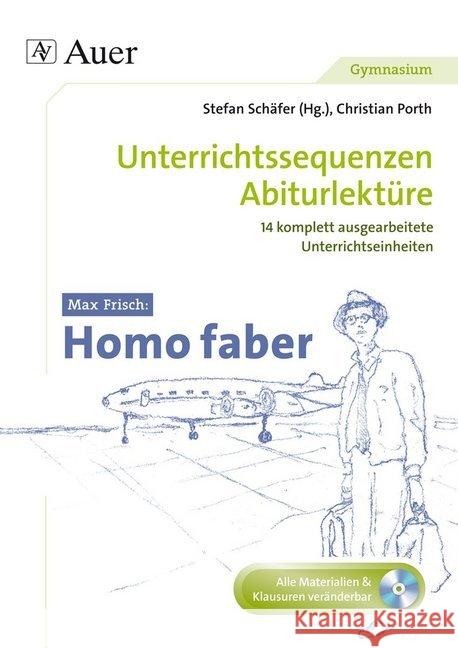 Max Frisch 'Homo Faber', m. CD-ROM : 14 komplett ausgearbeitete Unterrichtseinheiten. Gymnasium. Alle Materialien & Klausuren veränderbar auf CD-ROM  9783403071488 Auer Verlag in der AAP Lehrerfachverlage GmbH - książka