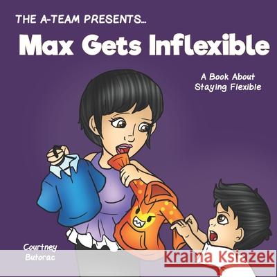 Max Gets Inflexible: A Book About Staying Flexible Zieroth, Emily 9781548563417 Createspace Independent Publishing Platform - książka