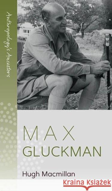 Max Gluckman Hugh MacMillan 9781805391722 Berghahn Books - książka