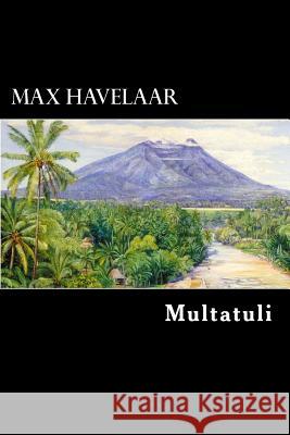 Max Havelaar: Dutch Edition Multatuli                                Alex Struik 9781481083980 Createspace - książka