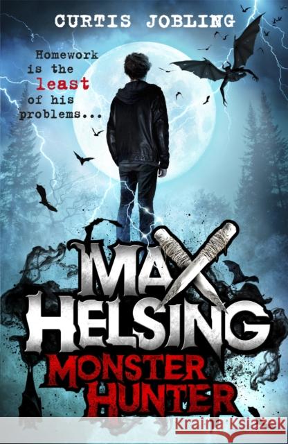 Max Helsing, Monster Hunter: Book 1: by the author of Wolf King Curtis Jobling 9781408341780 Hachette Children's Group - książka