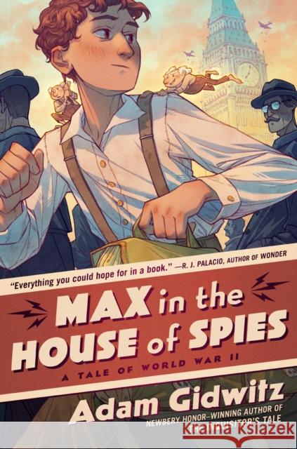 Max in the House of Spies: A Tale of World War II Adam Gidwitz 9780593112083 Dutton Books for Young Readers - książka