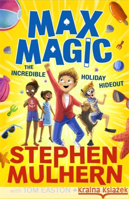 Max Magic: The Incredible Holiday Hideout (Max Magic 3): AN INSTANT NUMBER ONE BESTSELLER! Tom Easton 9781800783843 Templar Publishing - książka