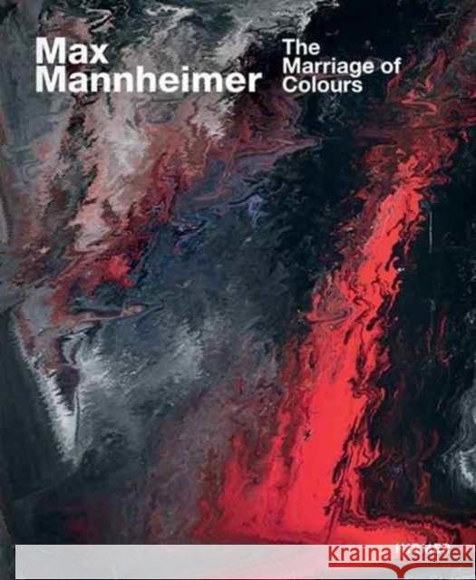 Max Mannheimer: The Marriage of Colours Knapp, Gottfried 9783777426372 Hirmer - książka