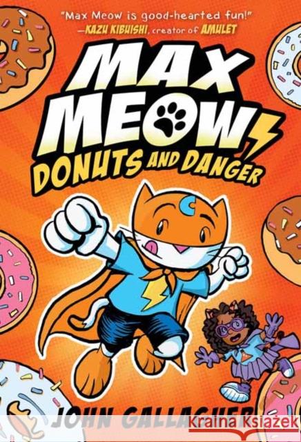 Max Meow 2: Donuts and Danger Gallagher, John 9780593121085 Random House Books for Young Readers - książka