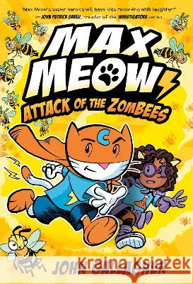 Max Meow 5: Attack of the Zombees: (A Graphic Novel) John Gallagher 9780593479711 Random House Graphic - książka