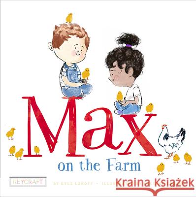 Max on the Farm Lukoff, Kyle 9781478868989 Reycraft Books - książka