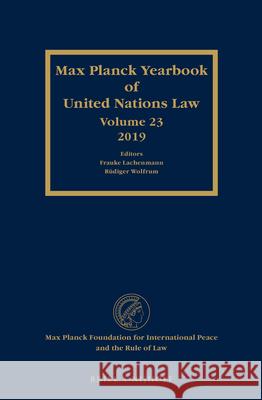 Max Planck Yearbook of United Nations Law, Volume 23 (2019) Frauke Lachenmann R 9789004440388 Brill - Nijhoff - książka