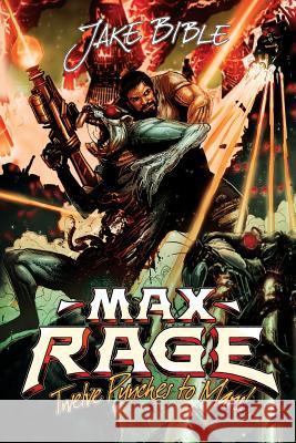 Max Rage: Twelve Punches to Mars! Jake Bible 9781925840384 Severed Press - książka