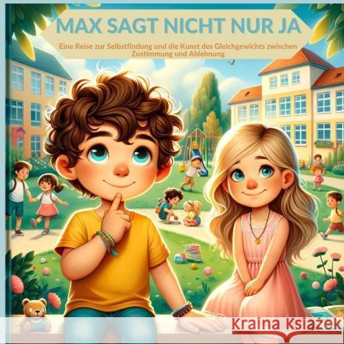 Max sagt nicht nur Ja (für alle Jungen und Mädchen ab 3 Jahren ) Huber, Jennifer 9789403746500 Bookmundo - książka