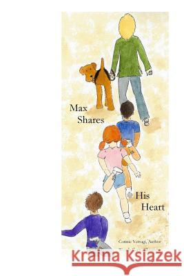 Max Shares His Heart: Max's Story Connie Versagi Wendy Carty 9781508925989 Createspace - książka