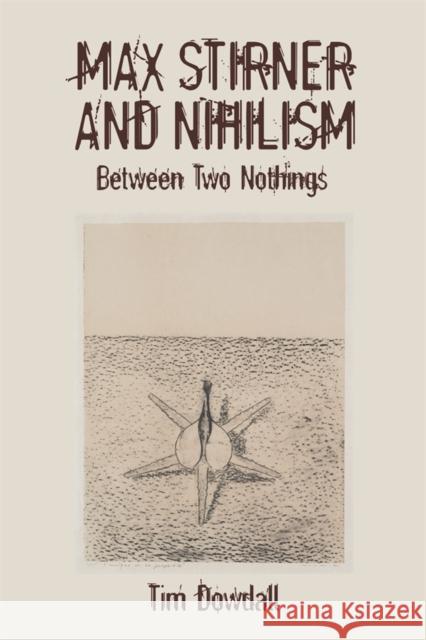Max Stirner and Nihilism: Between Two Nothings  9781640141704 Camden House (NY) - książka