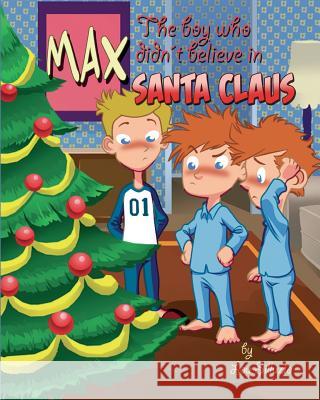 Max, the boy who didn't believe in Santa Claus La Vattiata, Salvatore 9780992577148 Domjaf Media - książka