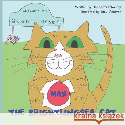 Max, The Brightlingsea Cat Henrietta Edwards, Lucy Weaver 9781739886745 Castle Priory Press - książka