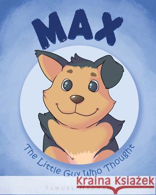 Max: The Little Guy Who Thought Samuel Haddad 9781635255201 Christian Faith - książka