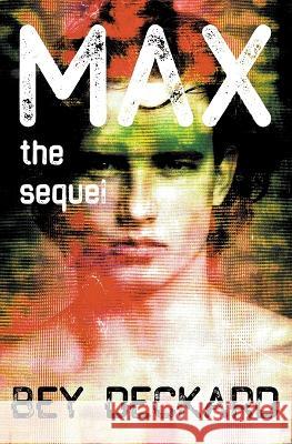 Max, the Sequel Bey Deckard 9781989250129 Bey Deckard - książka
