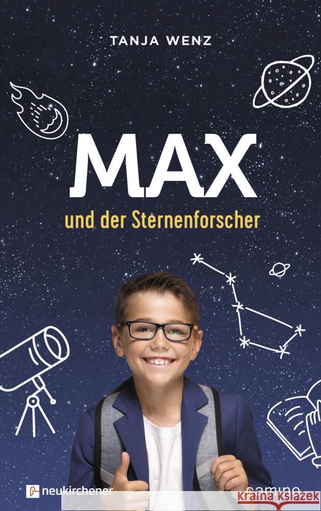 Max und der Sternenforscher Wenz, Tanja 9783761566350 Neukirchener Verlag - książka