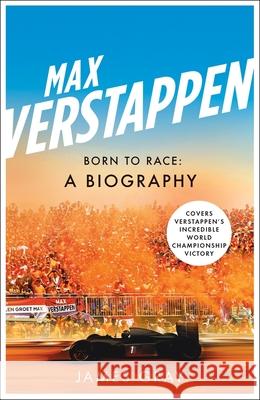 Max Verstappen: Born to Race: A Biography James Gray   9781785789199 Icon Books - książka