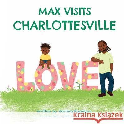 Max Visits Charlottesville Karima Freeman Phoebe Cho 9780578851044 Freeman Publishing LLC - książka