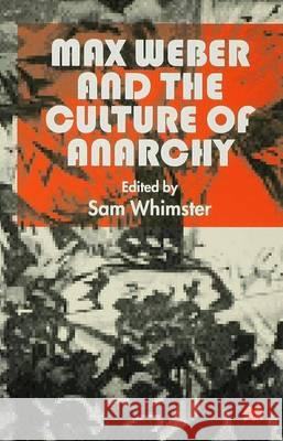 Max Weber and the Culture of Anarchy  9780333682272 PALGRAVE MACMILLAN - książka