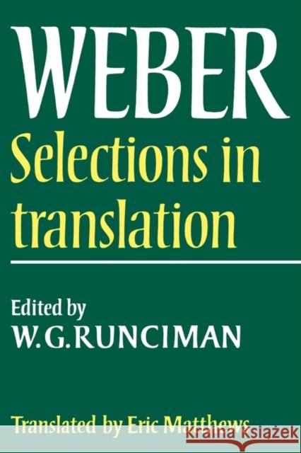 Max Weber: Selections in Translation Max Weber Walter G. Runciman Eric Matthews 9780521292689 Cambridge University Press - książka