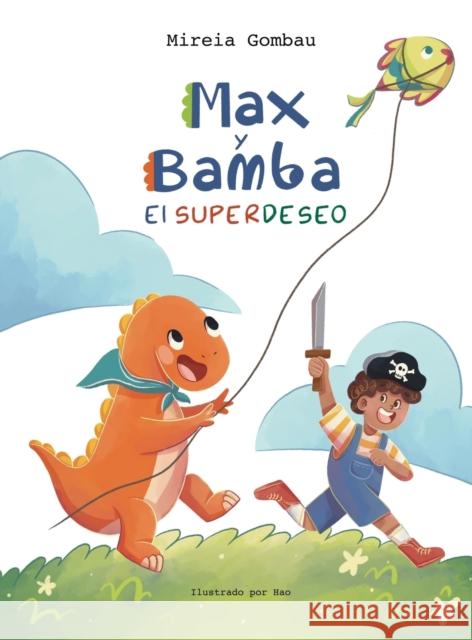 Max y Bamba: El Superdeseo Gombau, Mireia 9788412339505 Mireia Gombau - książka