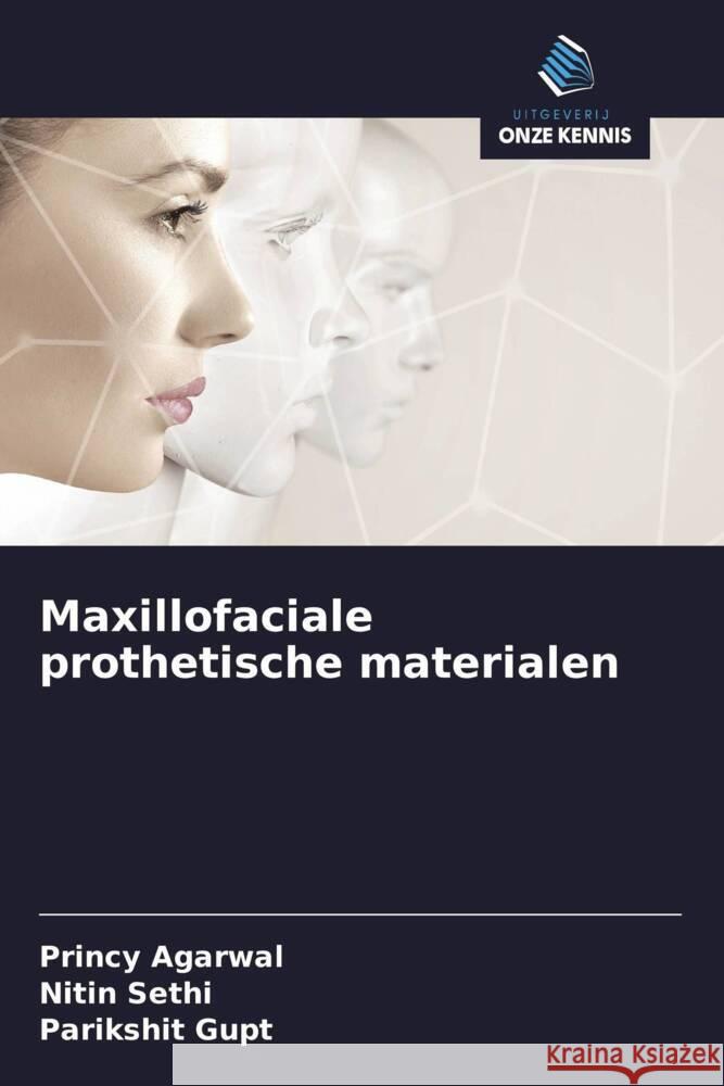 Maxillofaciale prothetische materialen Agarwal, Princy, Sethi, Nitin, Gupt, Parikshit 9786208278816 Uitgeverij Onze Kennis - książka