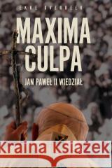 Maxima Culpa. Jan Paweł II wiedział Ekke Overbeek 9788326841088 Agora - książka