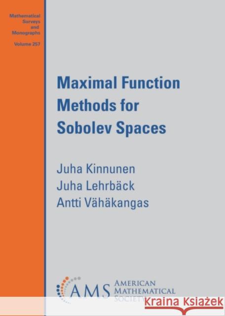Maximal Function Methods for Sobolev Spaces Juha Kinnunen, Juha Lehrback, Antti Vahakangas 9781470465759 American Mathematical Society - książka