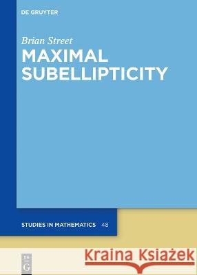 Maximal Subellipticity Brian Street 9783111085173 de Gruyter - książka