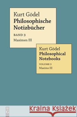 Maximen III / Maxims III Kurt Gödel, Eva-Maria Engelen 9783110753257 De Gruyter - książka