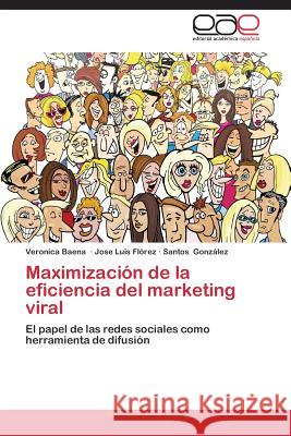 Maximización de la eficiencia del marketing viral Baena Veronica 9783847368083 Editorial Academica Espanola - książka