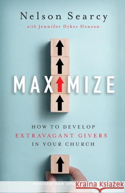 Maximize – How to Develop Extravagant Givers in Your Church Jennifer Dykes Henson 9781540901309 Baker Publishing Group - książka