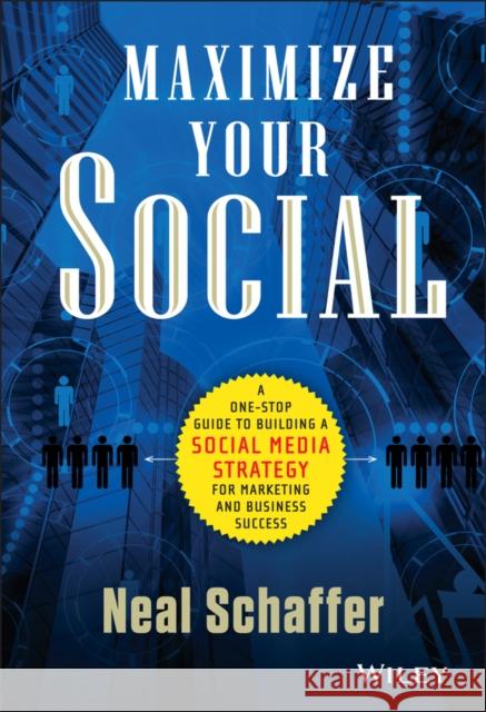 Maximize Your Social Schaffer, Neal 9781118651186  - książka