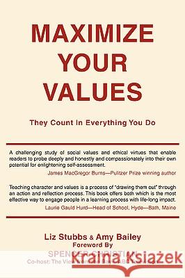 Maximize Your Values Amy Bailey Liz Stubbs 9780595422036 iUniverse - książka