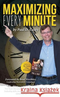 Maximizing Every Minute: Accomplish More Than You Ever Have Before Paul D Casey 9781367186323 Blurb - książka