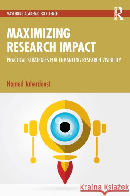 Maximizing Research Impact: Practical Strategies for Enhancing Research Visibility Hamed (University Canada West, Canada) Taherdoost 9781032995496 Routledge - książka