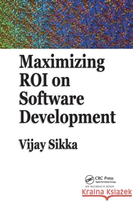 Maximizing Roi on Software Development Vijay Sikka 9780367393663 Auerbach Publications - książka