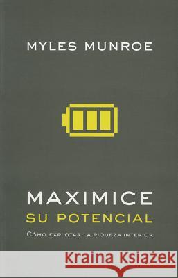 Maximizing Your Potential (Spanish) = Maximizing Your Potential Myles Munroe 9789875572850 Vida Publishers - książka