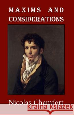 Maxims and Considerations Nicolas Chamfort E. Powys Mathers 9781954357365 Rogue Scholar Press - książka
