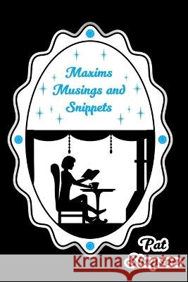 Maxims, Musings, and Snippets Pat Simpson   9798987142820 Happiest Soul - książka