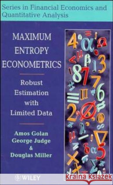 Maximum Entropy Econometrics: Robust Estimation with Limited Data Golan, Amos 9780471953111 John Wiley & Sons - książka