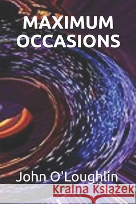 Maximum Occasions John O'Loughlin 9781500772444 Createspace - książka