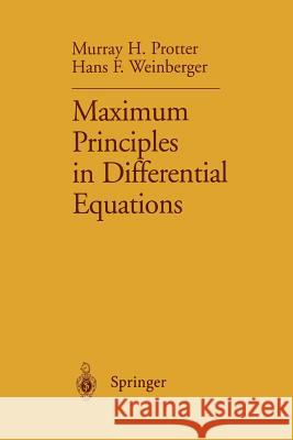 Maximum Principles in Differential Equations Murray H. Protter Hans F. Weinberger 9781461297697 Springer - książka