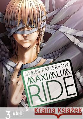 Maximum Ride: The Manga, Vol. 3 James Patterson Narae Lee 9780759529694 Yen Press - książka