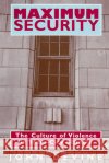 Maximum Security: The Culture of Violence in Inner-City Schools Devine, John 9780226143873 University of Chicago Press