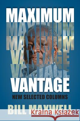Maximum Vantage: New Selected Columns Bill Maxwell 9780813068824 University Press of Florida - książka