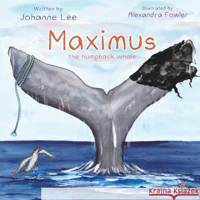 Maximus the Humpback Whale Johanne Lee Alexandra Fowler Vivienne Ainslie 9781838372392 Purple Parrot Publishing - książka