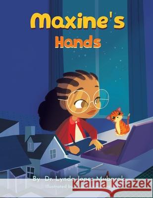 Maxine's Hands Lynda Jones Mubarak, Adua Hernandez 9781626766518 Lynda Jones Mubarak - książka