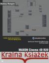 MAXON Cinema 4D R20: A Detailed Guide to XPresso Pradeep Mamgain 9781393588795 Pradeep Mamgain